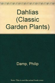 Dahlias (Classic Garden Plants)