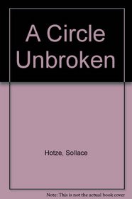 A Circle Unbroken