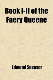 Book I-II of the Faery Queene