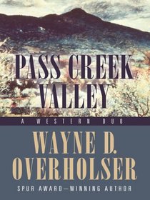 Pass Creek Valley: A Western Duo (Five Star Western Series)