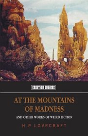At the Mountains of Madness: And Other Works of Weird Fiction (Tomb of Lovecraft)