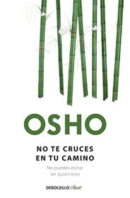 No te cruces en tu camino / Get Out of Your Own Way (Debolsillo Clave) (Spanish Edition)