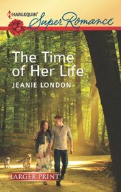 The Time of Her Life (Harlequin Superromance, No 1819) (Larger Print)