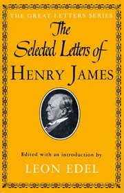 The Selected Letters of Henry James