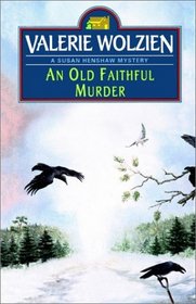 An Old Faithful Murder (Susan Henshaw, Bk 5)