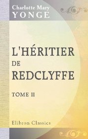 L'hritier de Redclyffe: Tome 2 (French Edition)