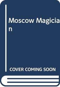 Moscow Magician