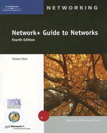 Network+ Guide to Networks, Fourth Edition