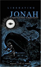 Liberating Jonah: Forming an Ethics of Reconciliation