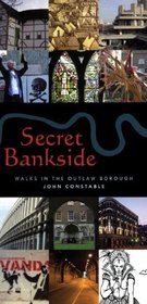 Secret Bankside: Walks South of the River