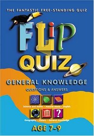 Flip Quiz: Age 7-9 Years: General Knowledge (General knowlege)