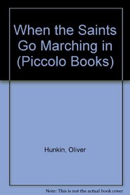 When the Saints Go Marching in (Piccolo Books)