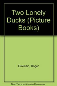 Two Lonely Ducks (Picture Books)