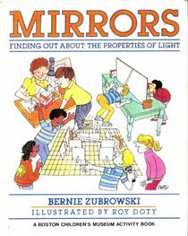 Mirrors: Finding Out About the Properties of Light (Boston Children's Museum Activity Book)