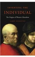 Inventing the Individual: The Origins of Western Liberalism