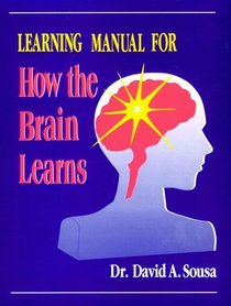 Learning Manual for How the Brain Learns