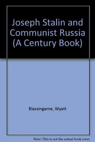 Joseph Stalin and Communist Russia (A Century Book)