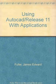Using Autocad/Release 11 With Applications