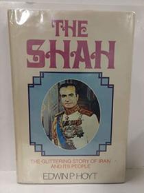 The Shah: The glittering story of Iran and its people