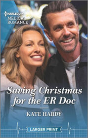 Saving Christmas for the ER Doc (Harlequin Medical, No 1288) (Larger Print)