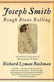 Joseph Smith: Rough Stone Rolling