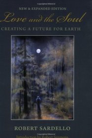Love and the Soul: Creating a Future for Earth