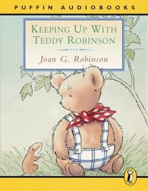 Keeping Up with Teddy Robinson (Puffin Audiobooks)