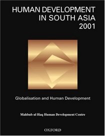 Human Development in South Asia 2001: Globalisation and Human Development