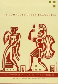 The Complete Greek Tragedies : A Centennial Edition
