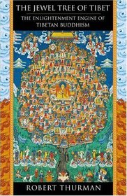 The Jewel Tree of Tibet : The Enlightenment Engine of Tibetan Buddhism