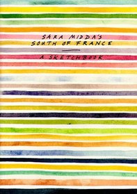 Sara Midda's South of France : A Sketch Book (Workman Undated Diaries/Advent Calendars)