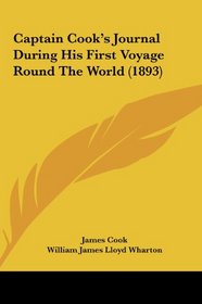 Captain Cook's Journal During His First Voyage Round the World (1893)