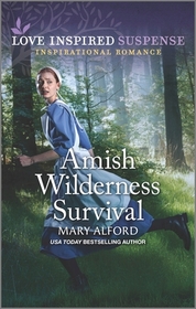 Amish Wilderness Survival (Love Inspired Suspense, No 1024)