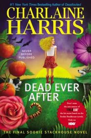 Dead Ever After (Sookie Stackhouse, Bk 13) (Audio CD) (Unabridged)