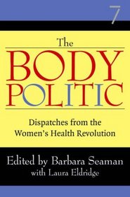 The Body Politic: Dispatches from the Women's Health Revolution