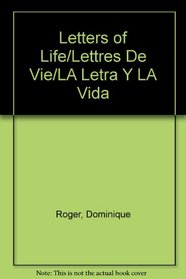 Letters of Life/Lettres De Vie/LA Letra Y LA Vida