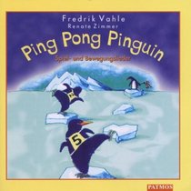 Ping Pong Pinguin. CD. Spiel- und Bewegungslieder. ( Ab 3 J.).