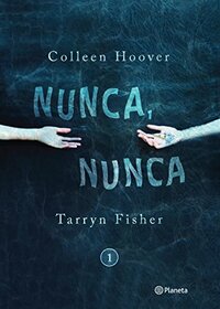 Nunca, nunca 1 (Spanish Edition)
