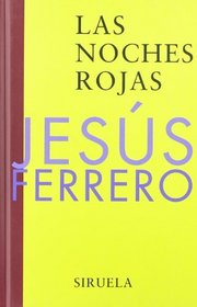 Las noches rojas/ The Red Nights (Libros Del Tiempo) (Spanish Edition)