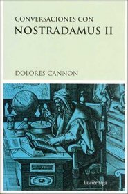 Conversaciones Con Nostradamus II (Spanish Edition)