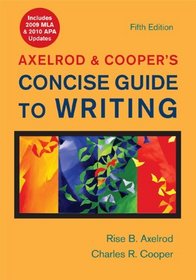 Axelrod & Cooper's Concise Guide to Writing with 2009 MLA and 2010 APA Updates