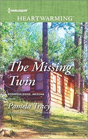 The Missing Twin (Scorpion Ridge, Arizona, Bk 5) (Harlequin Heartwarming, No 125) (Larger Print)
