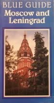 Moscow and Leningrad (Blue Guides)