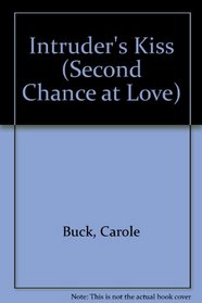 Intruder's Kiss (Second Chance at Love, No 246)