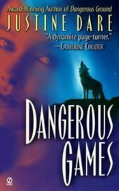 Dangerous Games (Dangerous, Bk 2)