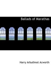 Ballads of Marathas (Large Print Edition)