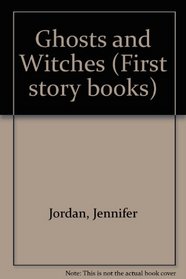 Ghosts and Witches (First story books)