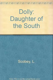 Dolly: Daughter of the South