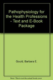 Pathophysiology for the Health Professions - Text and E-Book Package