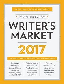 Writer's Market 2017: The Most Trusted Guide to Getting Published